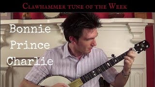 Clawhammer Banjo: Tune (and Tab) of the Week - "Bonnie Prince Charlie"