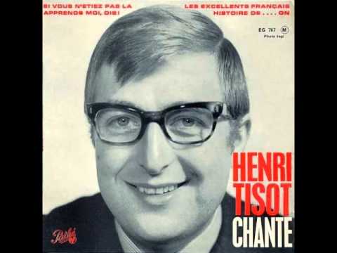 Henri Tisot - Ça fait d'excellents Français