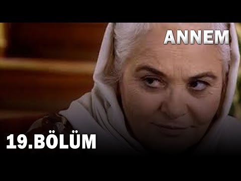 Annem 19. Bölüm - FULL Bölüm