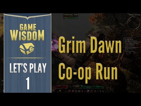 Grim Dawn Co-op Run (1) -- The Team Meets