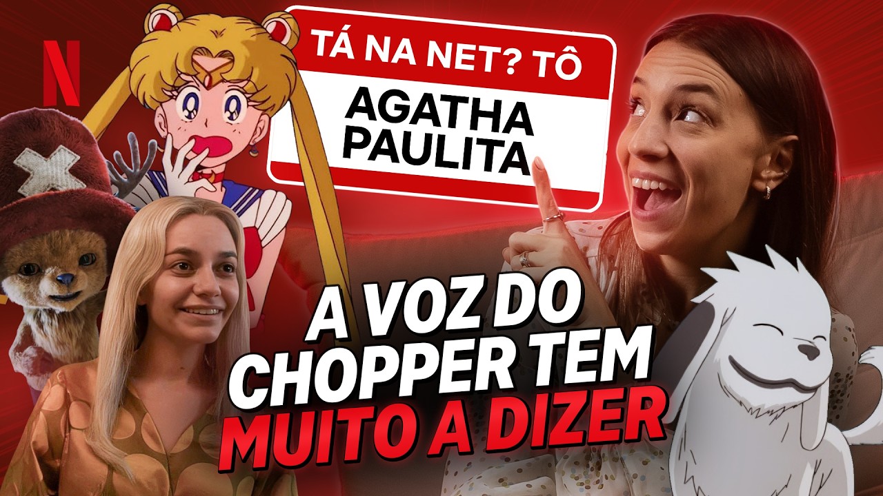 AKAMARO, CHOPPER, SAILOR MOON E OPINIÕES POLÊMICAS | Agatha Paulita no Tá na Net? Tô!