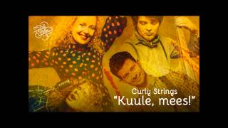 Curly Strings &quot;Kuule, mees!&quot;