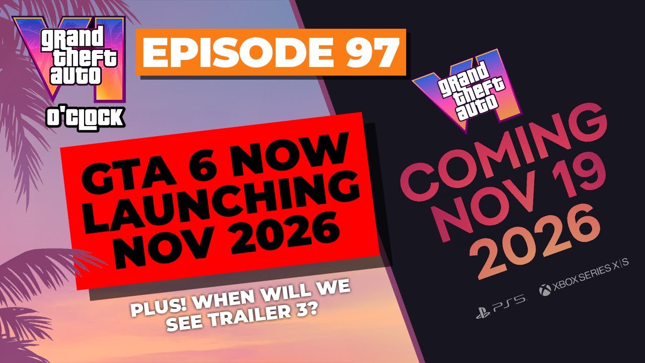 GTA6 Delayed until Nov 2026 - GTA VI O'clock - Episode 97 - YouTube