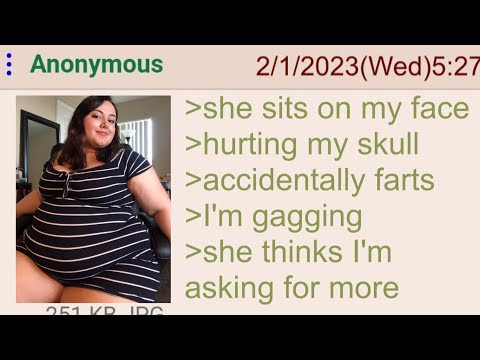 Anon Regrets His 400lbs Girlfriend - 4chan Greentext Stories