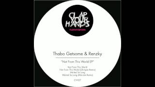 Thabo Getsome Renzky - Not From This World Glimpse Rmx CYH27