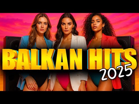 🔥 Balkan Party Mix 2025 – Najveći Hitovi Balkana | Turbo Folk, Pop, Remix | 1H Nonstop Muzika