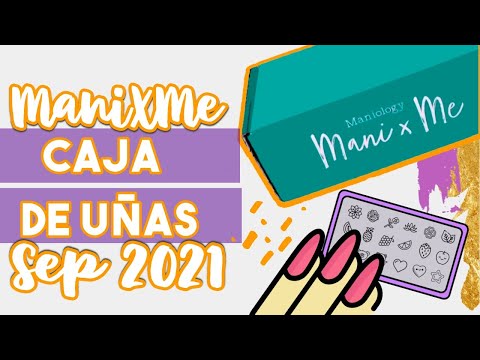 SUSCRIPCIÓN DE UÑAS 💅🏼 MANI X ME 💅🏼 SEP 2021