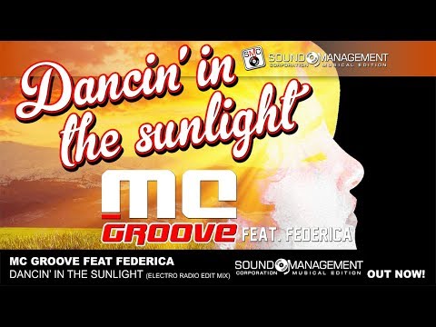 MC GROOVE FEAT FEDERICA - Dancin' In The Sunlight (Electro Mix)
