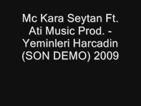 Mc Kara Seytan Ft Ati Music Prod - Yeminleri Harcadin (Son Demo ) 2009