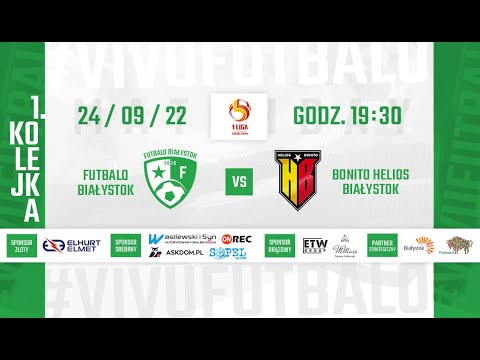 24.09.2022| LIVE | Futbalo Białystok vs. Bonito Helios Białystok | 1 kol. 1 liga Futsal PZPN