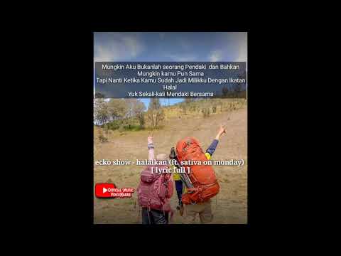 ecko show - halalkan (ft. sativa on monday)  [ lyric full ]
