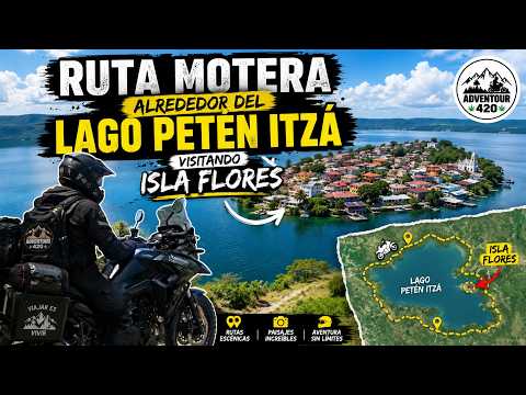 RUTA MOTERA ALREDEDOR DEL LAGO PETEN ITZA, GUATEMALA ! / EPISODIO 28
