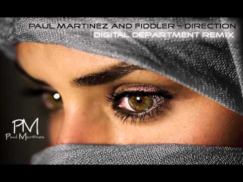 Paul Martinez and Fiddler- Direction (Digital Department Remix)
