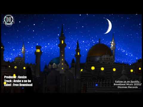 Breakbeat Arabe 2020 // Gosize - Arabe o No Be (Remix) Breaks Arabic [Free Download]