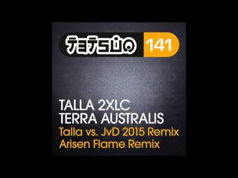 Talla 2XLC - Terra Australis (Talla vs. JvD 2015 Remix)