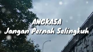 Download lagu Angkasa - Jangan Pernah Selingkuh (Lirik) mp3 Download lagu Angkasa - Jangan Pernah Selingkuh (Lirik) mp3