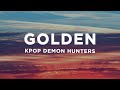 Huntrix Golden Lyrics KPop Demon Hunters