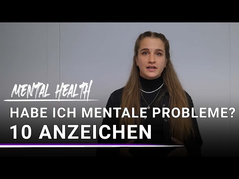 10 Zeichen einer psychischen Erkrankung - Geht es mir gut? | Mental Health