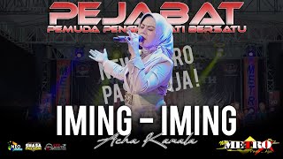 Download lagu IMING IMING - ACHA KUMALA NEW METRO Pasti..Aja! - PEJABAT COMMUNITY - MJ AUDIO mp3 Download lagu IMING IMING - ACHA KUMALA NEW METRO Pasti..Aja! - PEJABAT COMMUNITY - MJ AUDIO mp3