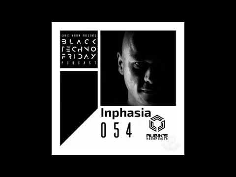 Black TECHNO Friday Podcast #054 by Inphasia (Rubiks Recordings)