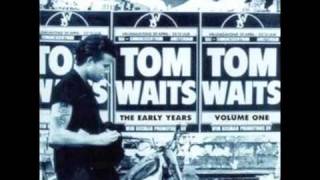 Tom Waits - I&#39;m your late night evening prostitute