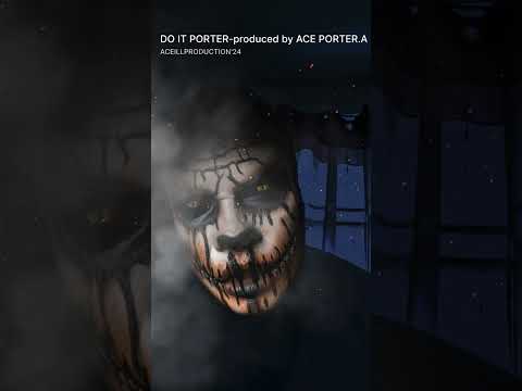 DO IT PORTER produced by ACE PORTER A