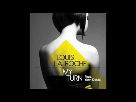 Louis La Roche feat. Yann Destal - My Turn (Vanguard Dub)