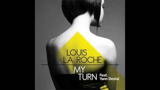 Louis La Roche feat. Yann Destal - My Turn (Vanguard Dub)