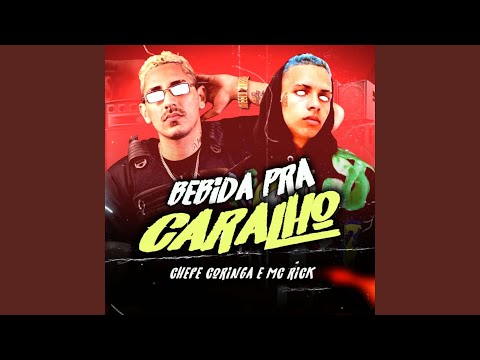 Bebida pra Caralho (feat. Mc Rick)