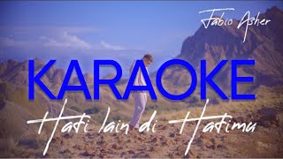 Download lagu Fabio Asher - Hati Lain Di Hatimu (Karaoke) mp3