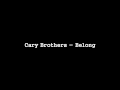 Cary Brothers - Belong