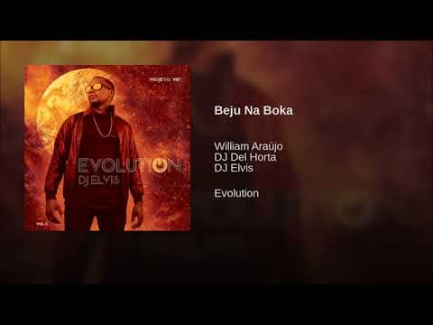 Beju Na Boka - William Araujo & Dj Del Horta ft. Dj Elvis