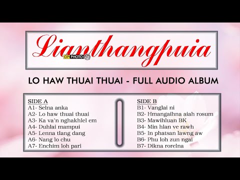 Lianthangpuia - Lo haw thuai thuai (Full Audio Album)