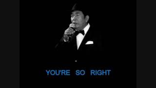 You&#39;re So Right(For What&#39;s Wrong In My Life)Frank Sinatra Cover