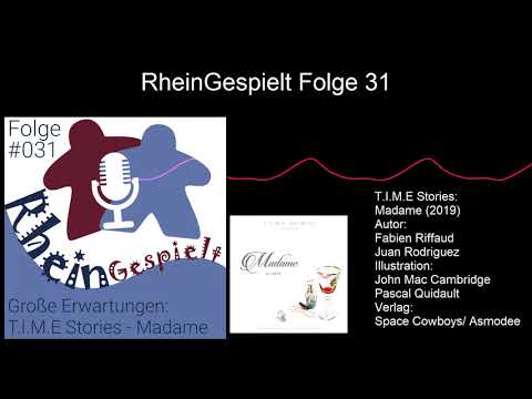 RheinGespielt Episode 31 - Der Brettspiel Podcast  - T.I.M.E Stories Madame