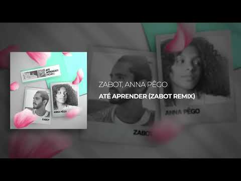 Anna Pêgo - Até Aprender (Zabot Remix)