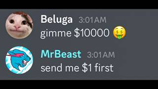 When You Ask MrBeast For $10,000
