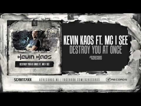 Kevin Kaos Ft. MC I See - Destroy You At Once (#A2REC085 Preview)
