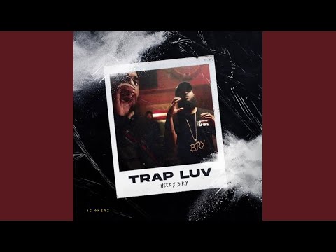 Trap Luv (feat. B.R.Y)