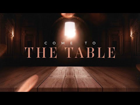 Come to The Table