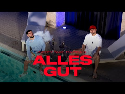 Noizy x Dardan - Alles Gut