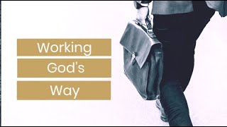 Working God's Way