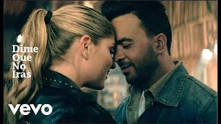 Luis Fonsi - Dime Que No Te Irás Vídeo Lyric