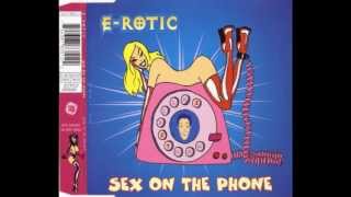 E-Rotic - Sex On The Phone (The Fast And Hot Sex Max Remix)