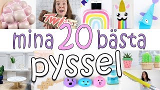 MINA 20 BÄSTA PYSSEL