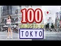 100 Things To Do In TOKYO JAPAN Japan Travel Guide