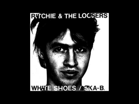 Ritchie & The Loosers - White Shoes