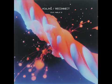 Healing / Reconnect (con Pablic S.)