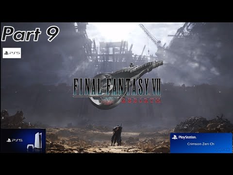 FINAL FANTASY 7 REBIRTH Gameplay Walkthrough Part 9 Full Game - No Commentary Playthrough