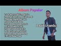 Lagu Minang Populer Full Album David Iztambul ft Ovhi Firsty ft Fauzana Lagu Minang Populer Full Album David Iztambul ft Ovhi Firsty ft Fauzana